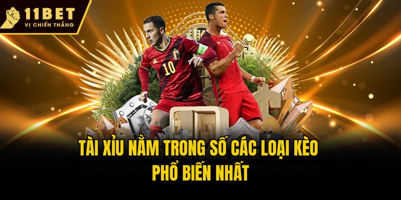 Tổng Hợp Các Loại Kèo Phổ Biến Nhất Tại Nhà Cái 11bet 3 Bí quyết vào tiền ở các loại kèo phổ biến